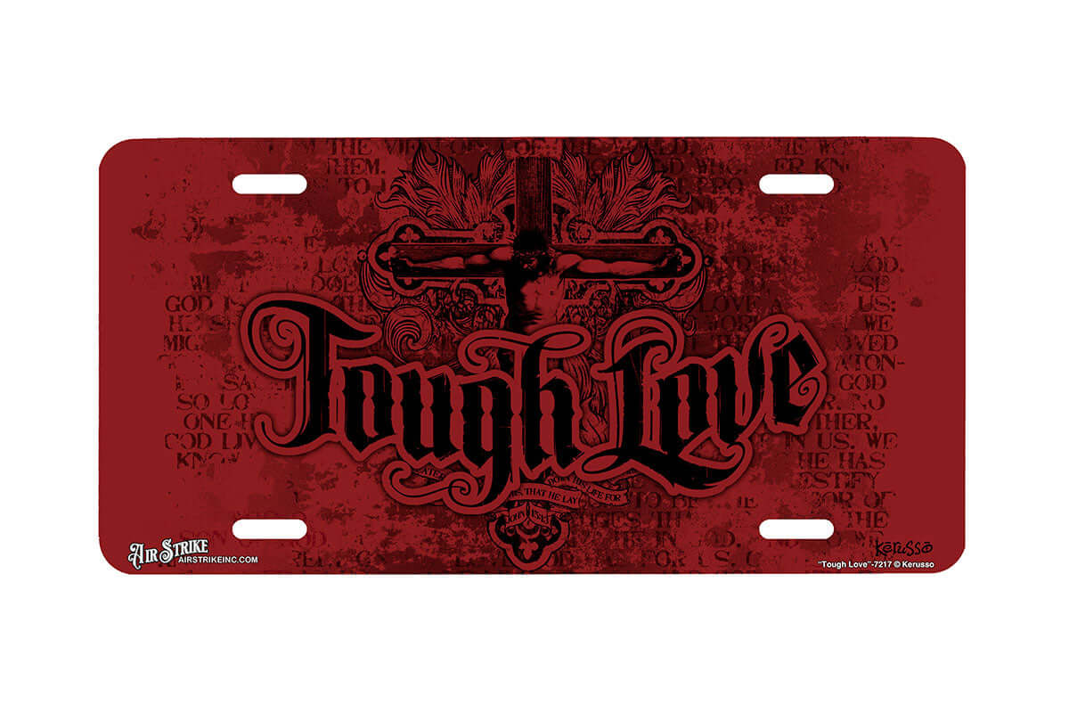 "Tough Love" - Decorative License Plate