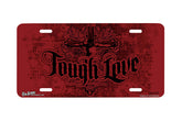 "Tough Love" - Decorative License Plate