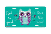 "God is Good Owl" - Decorative License Plate