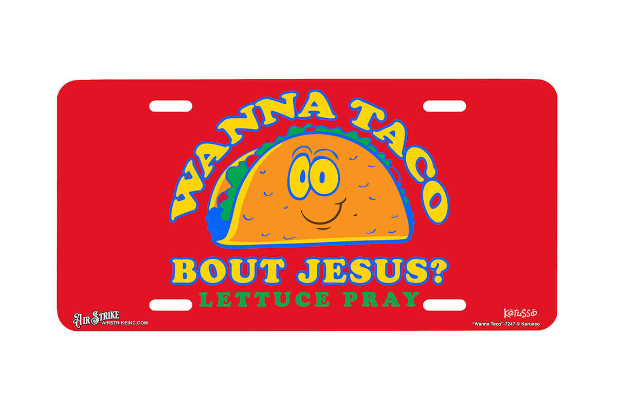 "Wanna Taco" - Decorative License Plate