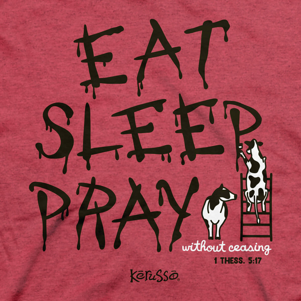 Kerusso Christian T-Shirt Eat Sleep Pray