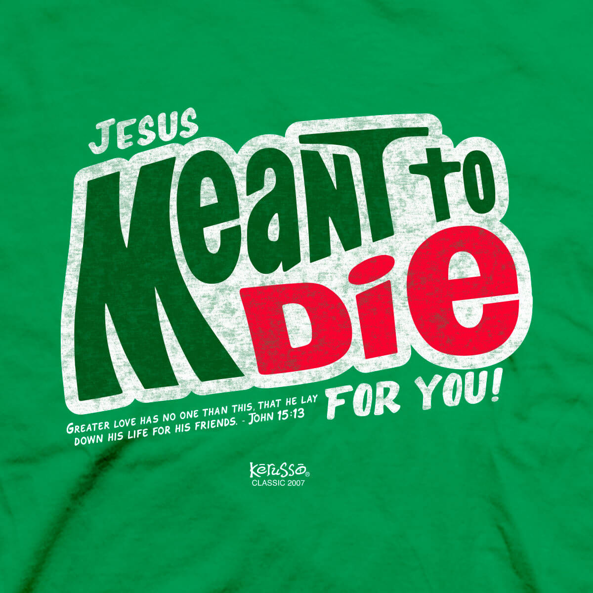 Kerusso Christian T-Shirt Die for You