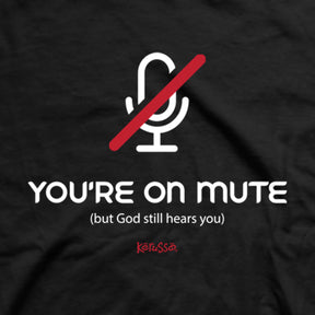 Kerusso Christian T-Shirt You're On Mute