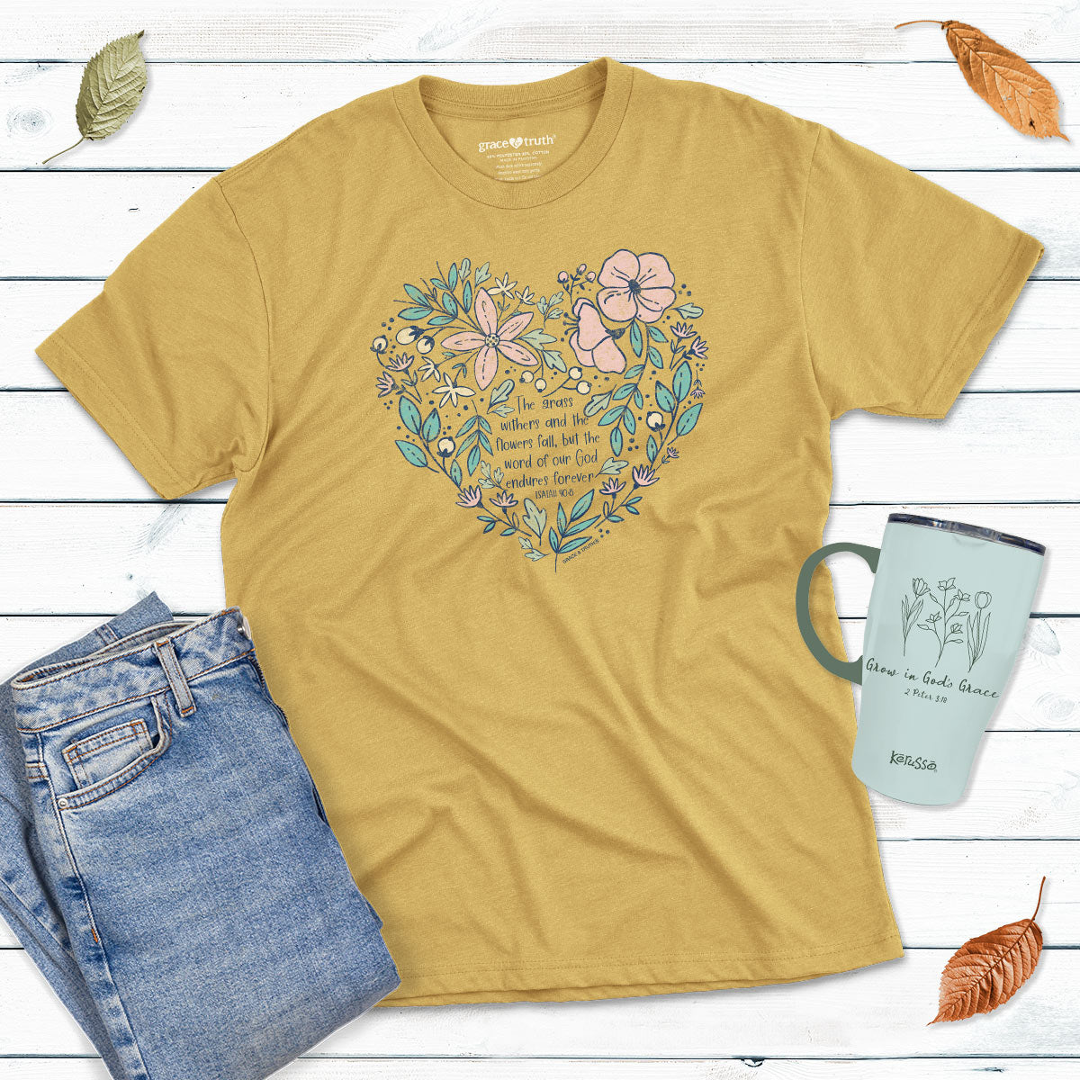 grace & truth Womens T-Shirt The Grass Withers And The Flowers Fade