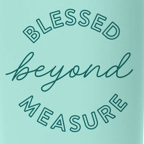 Blessed Beyond Measure Mugs Closeup